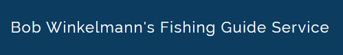 Bob Winkelmann's Fishing Guide Service