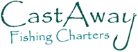 Cast Away Fishing Charters