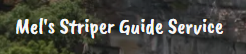 Mel's Striper Guide Service