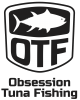 OTF "Obsession Tuna Fishing"