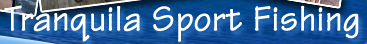 Tranquila Sport Fishing