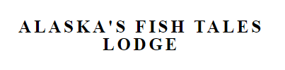 Alaska's Fish Tales Lodge