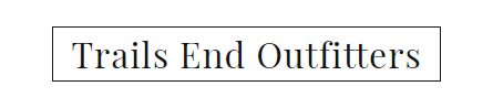 Trails End Outfitters