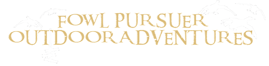 Fowl Pursuer Outdoor Adventures