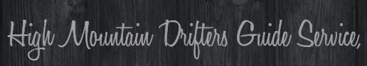 High Mountain Drifters Guide Service