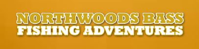 Northwoods Bass Fishing Adventures