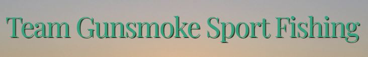 Team Gunsmoke Sportfishing Charters