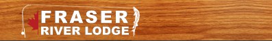 Fraser River Lodge
